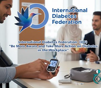 فدراسیون جهانی دیابت (IDF): «آگاهتر باش و بیشتر برای دیابت در محیط کار اقدام کن»